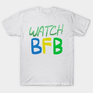 Watch BFB T-Shirt